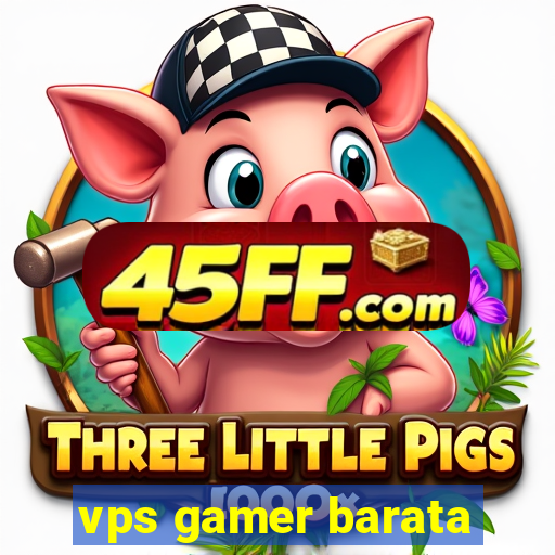 vps gamer barata